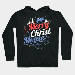 Merry Christ Moose Merry Christmas Hoodie